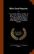 West Coast Reporter ...: Containing All the Decisions as Fast as Filed of the Following Courts: United States Circuit and District Courts of Ca