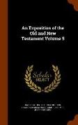 An Exposition of the Old and New Testament Volume 5