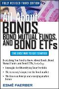 All About Bonds, Bond Mutual Funds, and Bond ETFs