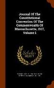 Journal of the Constitutional Convention of the Commonwealth of Massachusetts, 1917, Volume 1