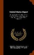 United States Digest: Being a Digest of Decisions of the Courts of Common Law, Equity, and Admiralty, in the United States, Volume 13