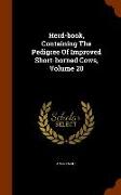 Herd-Book, Containing the Pedigree of Improved Short-Horned Cows, Volume 20