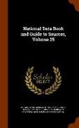 National Data Book and Guide to Sources, Volume 25