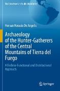 Archaeology of the Hunter-Gatherers of the Central Mountains of Tierra del Fuego