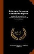 Interstate Commerce Commission Reports: Reports and Decisions of the Interstate Commerce Commission of the United States