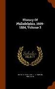 History of Philadelphia, 1609-1884, Volume 3