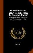 Commentaries on Equity Pleadings, and the Incidents Thereof: According to the Practice of the Courts of Equity, of England and America