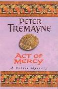 Act of Mercy (Sister Fidelma Mysteries Book 8)