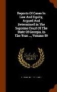 Reports of Cases in Law and Equity, Argued and Determined in the Supreme Court of the State of Georgia, in the Year ..., Volume 59