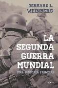 La segunda guerra mundial: Una historia esencial