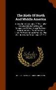 The Birds of North and Middle America: A Descriptive Catalogue of the Higher Groups, Genera, Species, and Subspecies of Birds Known to Occur in North