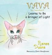 Vava Learns To Be A Bringer Of Light