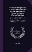 The Medical Experience of Thirty Years Practice in the Treatment of Certain Acute and Chronic Diseases: Comprising Fevers, Dyspepsia, Liver Complaints