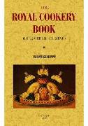 The royal cookery book (Le livre de cuisine)