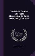 The Life of General, the Right Honourable Sir David Baird, Bart, Volume 2