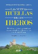 Las nuevas huellas de los iberos : migraciones y lenguas ancestrales que dejaron su huella en la Iberia antigua y en el resto de Europa