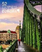 52 escapadas para descubrir Europa