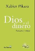 Dios o el dinero : economía y teología