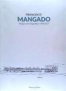 Francisco Mangado : projects and competitions 1998-2017