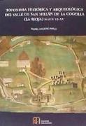 Toponimia histórica y arqueológica del Valle de San Millán de la Cogolla (La Rioja) siglos VII-XX