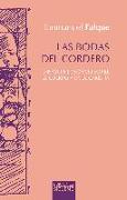 Las bodas del cordero : ensayo filosófico sobre el cuerpo y la eucaristía