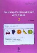 Exercicis per a la recuperació de la dislèxia 2 : 8 i 9 anys