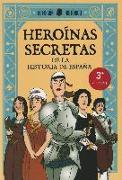 Heroínas secretas : de la historia de España