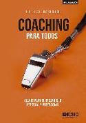 Coaching para todos : claves para el desarrollo personal y profesional