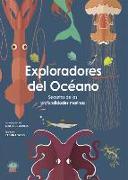 Exploradores del océano : secretos de las profundidades marinas