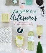 Jabones artesanales : cómo hacer jabón casero con ingredientes naturales