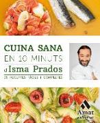 Cuina sana en 10 minuts : 35 receptes fàcils i completes