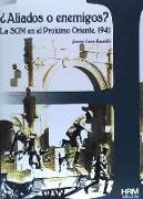 ¿Aliados o enemigos? : la 2ª Guerra Mundial en Siria, Líbano e Iraq