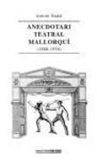 Anecdotari teatral mallorquí (1880-1936)