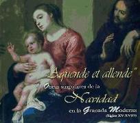 Aquende et allende : obras singulares de la navidad en la Granada moderna. Siglos XV-XVIII