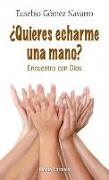 ¿Quieres echarme una mano?