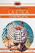 La ética en 100 preguntas