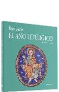 Para vivir el año litúrgico : una visión genética de los ciclos y de las fiestas