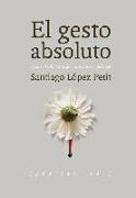 El gesto absoluto : el caso Pablo Molano : una muerte política