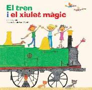 El tren i el xiulet màgic