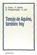 Las razones del Tomismo : Tomás de Aquino, también hoy