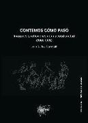 Contemos cómo pasó : imágenes y reflexiones de una cotidianidad, 1958-1975