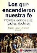 LOS QUE ENCENDIERON NUESTRA FE