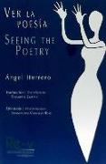 Ver la poesía = Seeing the poetry