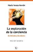 La exploración de la conciencia : en Oriente y Occidente