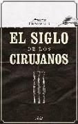 El siglo de los cirujanos