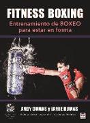 Fitness boxing : entrenamiento de boxeo para estar en forma