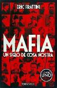 Mafia : un siglo de Cosa Nostra