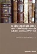 El comercio del libro entre los Países Bajos y España durante los siglos XVI y XVII