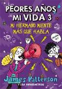 Los peores años de mi vida 3, Mi hermano miente más que habla