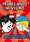 Los peores años de mi vida 5. Desafío final